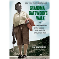 Grandma Gatewood's Walk: The Inspiring Story of the Woman Who Saved the Appalachian Trail - Paperback