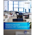 Mastering Microsoft Dynamics 365 Implementations - Paperback