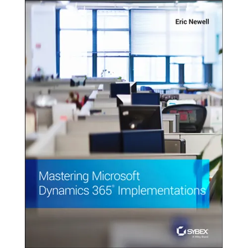 Mastering Microsoft Dynamics 365 Implementations - Paperback