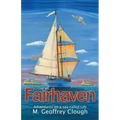 Fairhaven: Adventures on a sea called Life - Paperback