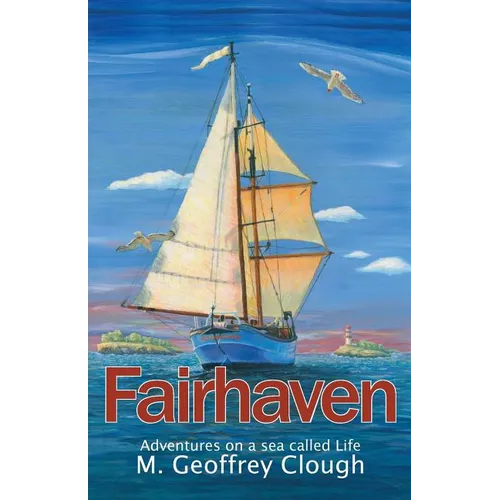 Fairhaven: Adventures on a sea called Life - Paperback
