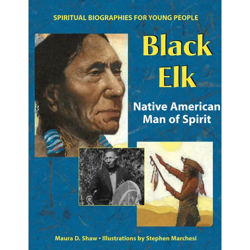 Black Elk: Native American Man of Spirit