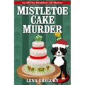 Mistletoe Cake Murder - Paperback