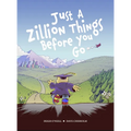 Just a Zillion Things Before You Go - Hardcover