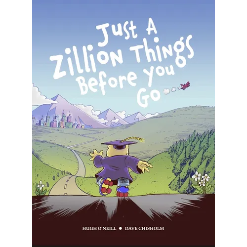 Just a Zillion Things Before You Go - Hardcover