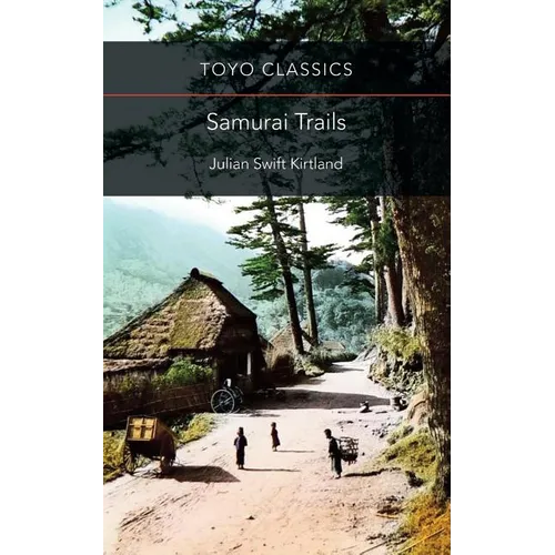 Samurai Trails: Wanderings on the Japanese High Road - Paperback