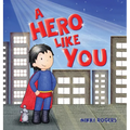 A Hero Like You - Hardcover