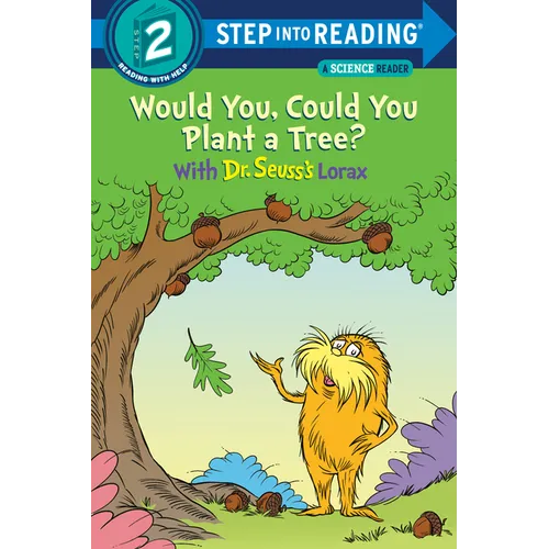 Would You, Could You Plant a Tree? with Dr. Seuss's Lorax - Paperback