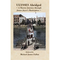 Ulysses - Abridged - a shorter journey though James Joyce's masterpiece - Paperback
