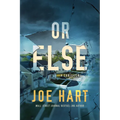 Or Else: A Thriller - Paperback