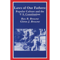 Laws of Our Fathers: Popular Culture and the U.S. Constitution