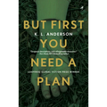 But First You Need a Plan: Leapfrog Global Fiction Prize Winner - Paperback