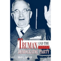 Truman and the Democratic Party