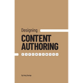 Designing Content Authoring Experiences - Paperback