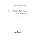 The Unconscious, its Space-Time: Aristotle, Lacan, Poincaré - Paperback