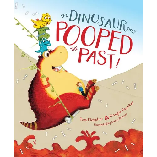 The Dinosaur That Pooped the Past! - Hardcover