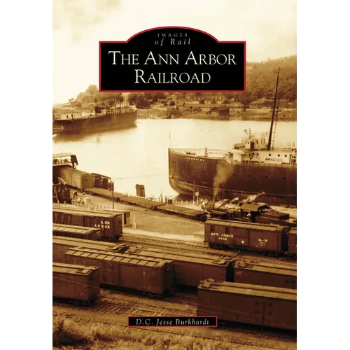 The Ann Arbor Railroad - Paperback