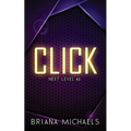 Click - Discreet Cover Edition: Next Level Series Book 3 - Paperback