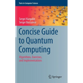 Concise Guide to Quantum Computing: Algorithms, Exercises, and Implementations - Hardcover