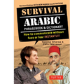 Survival Arabic Phrasebook & Dictionary: How to Communicate Without Fuss or Fear Instantly! (Completely Revised and Expanded with New Manga Illustrati - Paperback