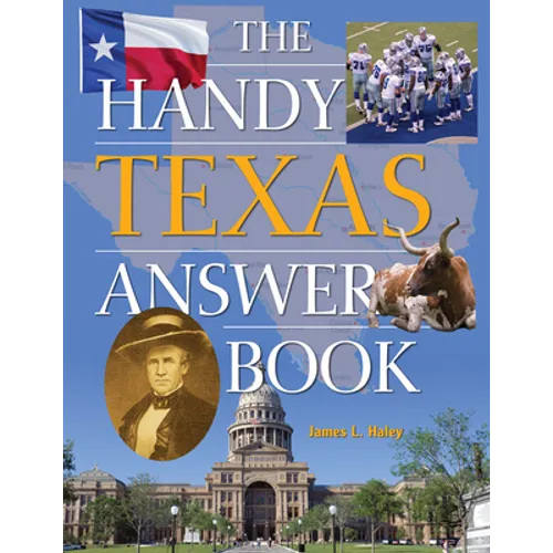 The Handy Texas Answer Book