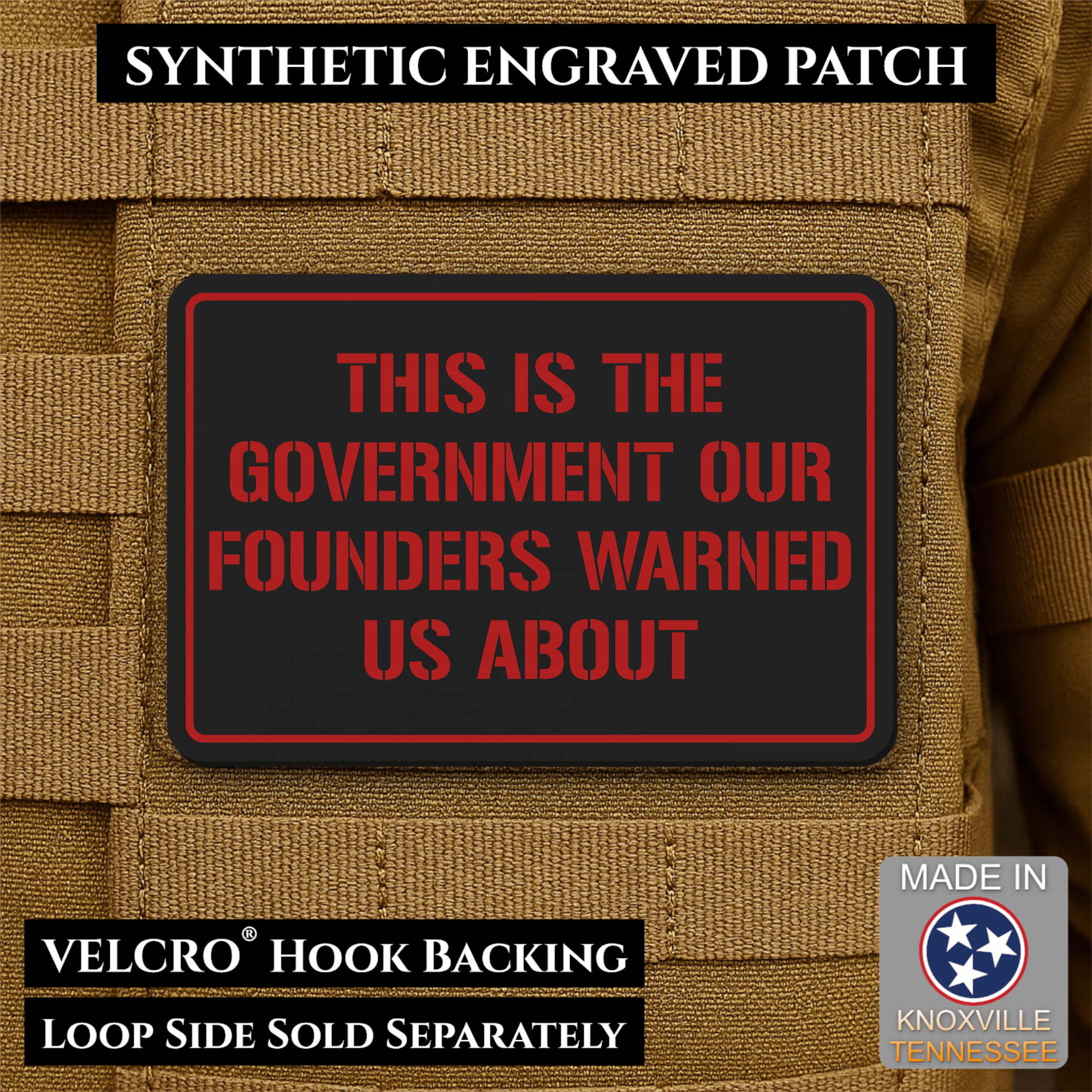 The Government Our Founders Warned Us About Morale Patch | Made in USA | VELCRO® Brand Hook Backing