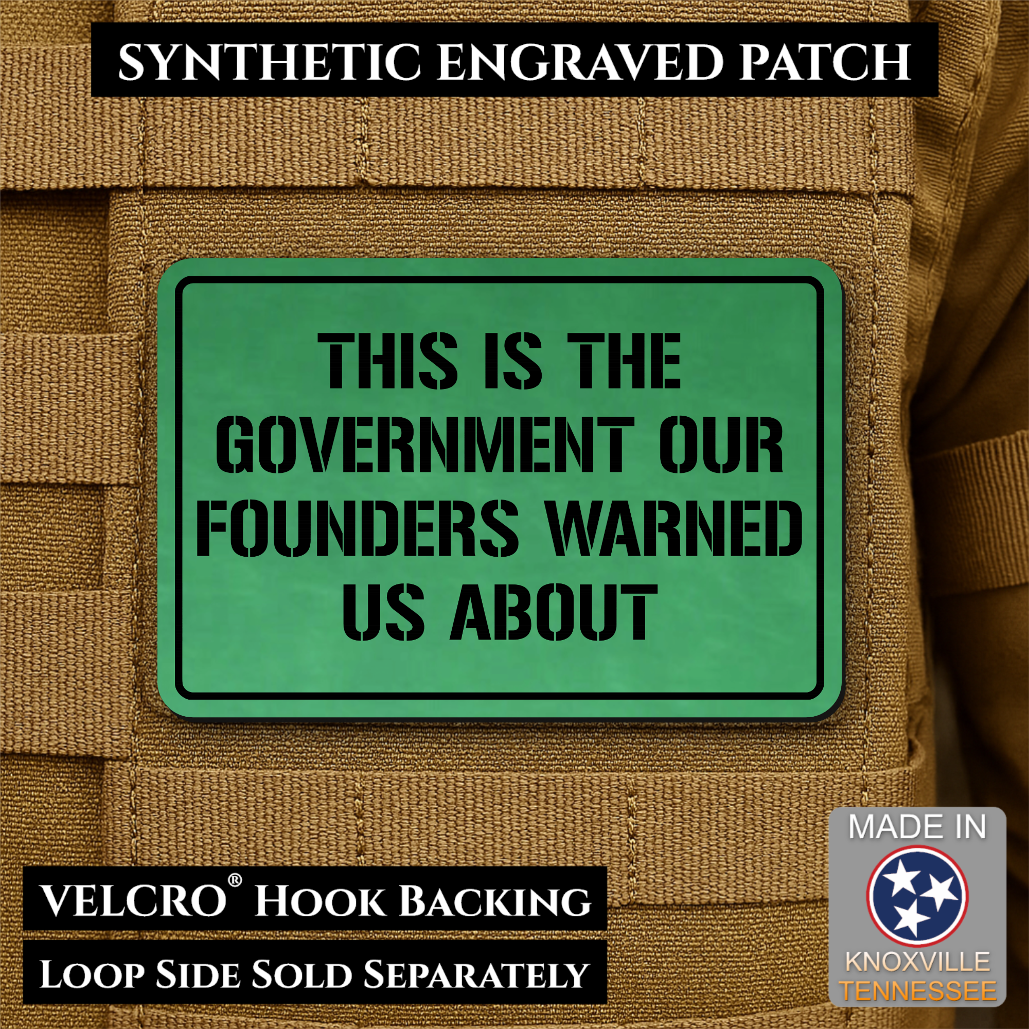 The Government Our Founders Warned Us About Morale Patch | Made in USA | VELCRO® Brand Hook Backing