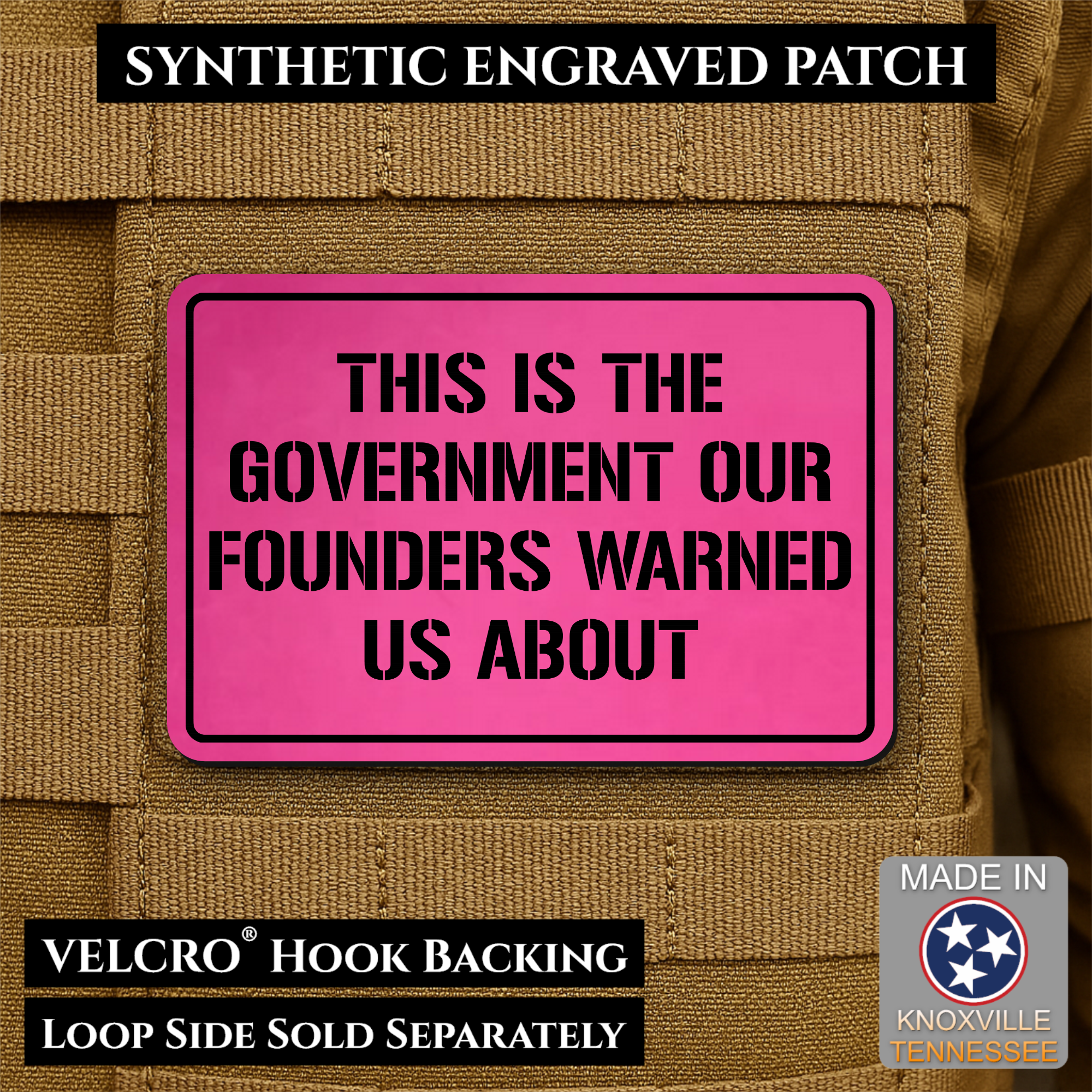 The Government Our Founders Warned Us About Morale Patch | Made in USA | VELCRO® Brand Hook Backing