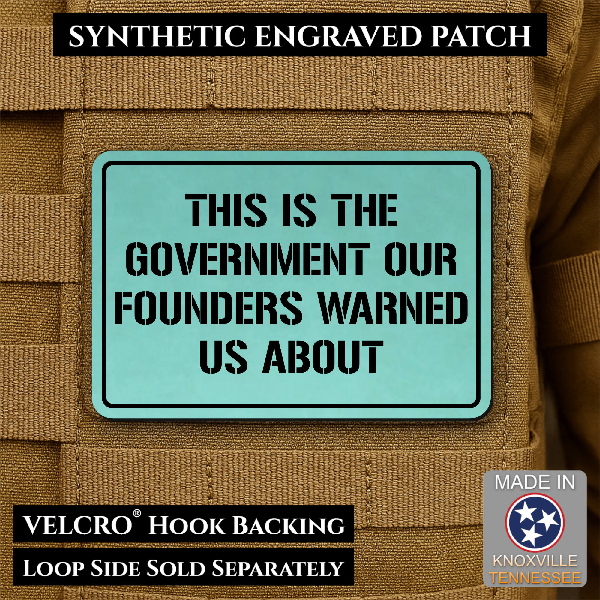 The Government Our Founders Warned Us About Morale Patch | Made in USA | VELCRO® Brand Hook Backing