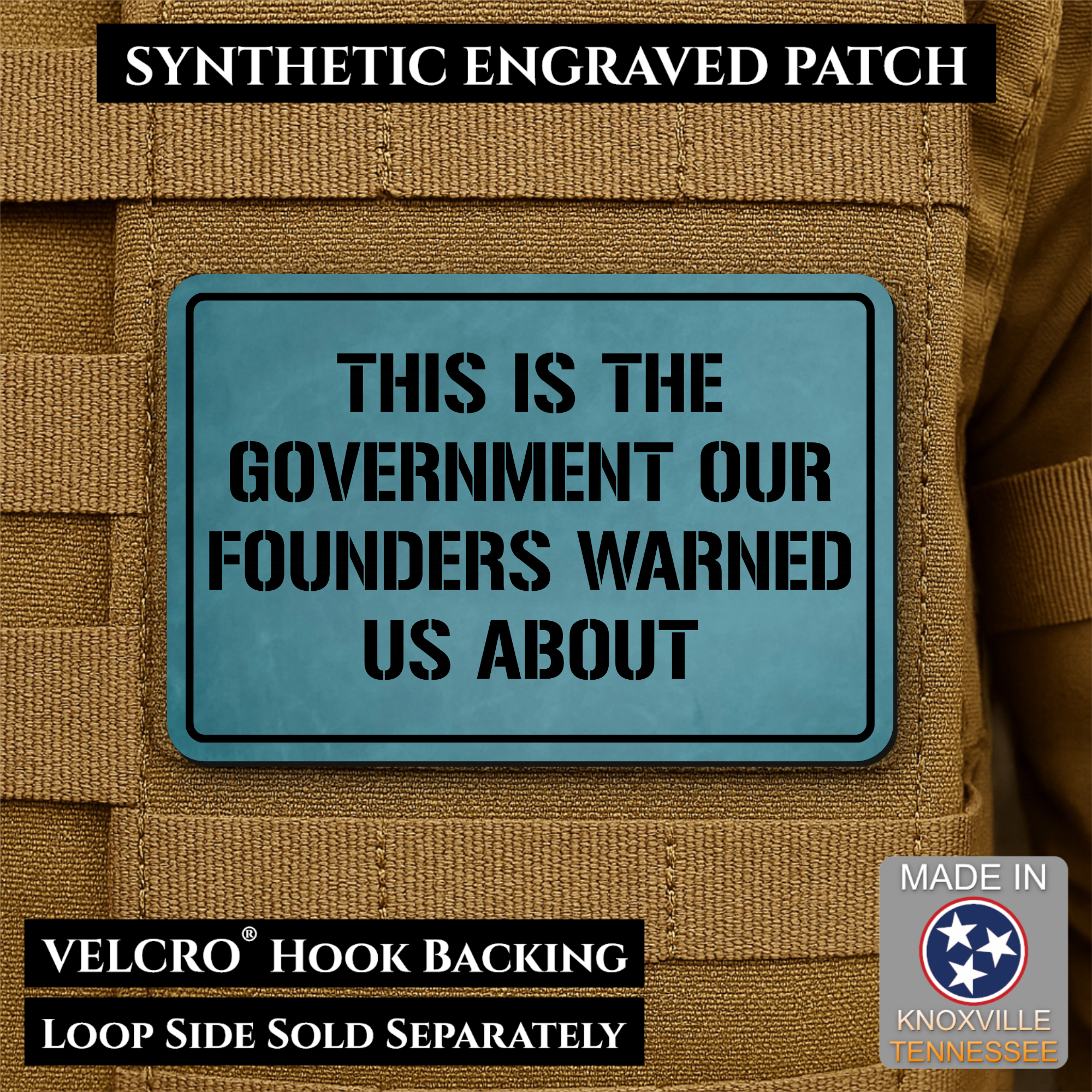 The Government Our Founders Warned Us About Morale Patch | Made in USA | VELCRO® Brand Hook Backing