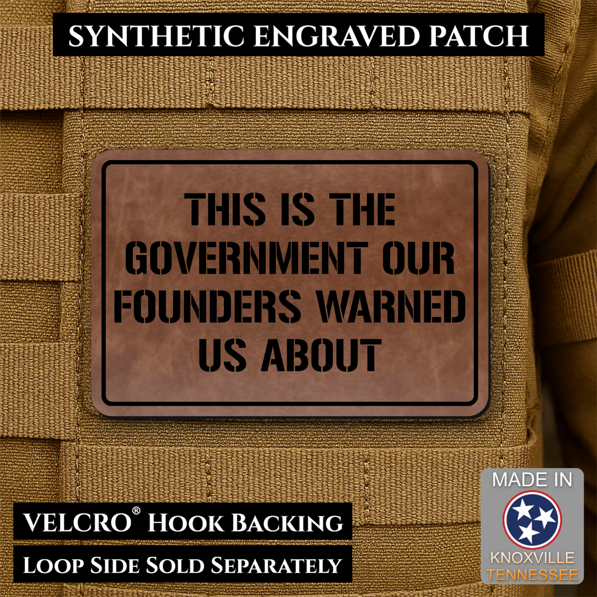 The Government Our Founders Warned Us About Morale Patch | Made in USA | VELCRO® Brand Hook Backing