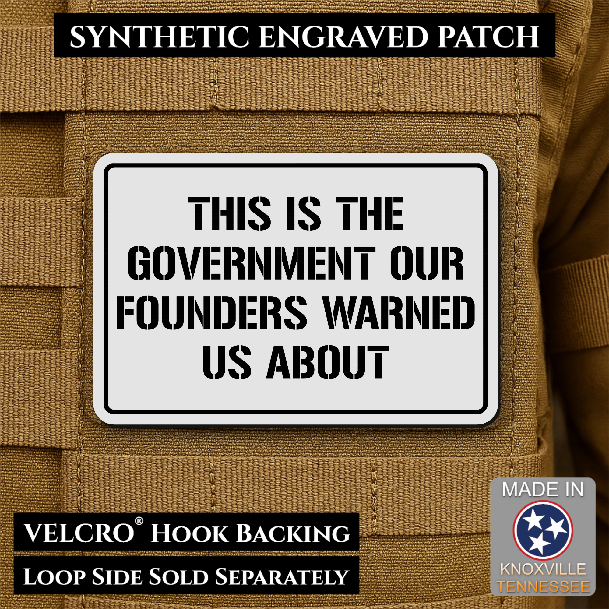 The Government Our Founders Warned Us About Morale Patch | Made in USA | VELCRO® Brand Hook Backing