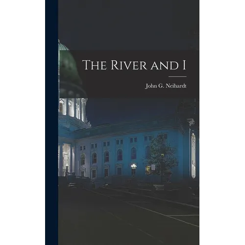 The River and I