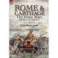 Rome and Carthage: the Punic Wars 264 B.C. to 146 B.C.