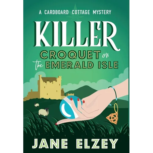 Killer Croquet on the Emerald Isle - Hardcover