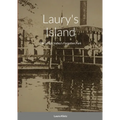 Laury's Island: The Lehigh Valley's Forgotten Park - Paperback
