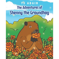 The Adventures of Shenny the Groundhog - Paperback