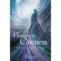 A Journey to Oneness: A Chronicle of Spiritual Emergence - Paperback