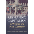 Reshaping Capitalism in Weimar and Nazi Germany - Paperback