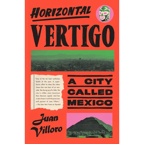 Horizontal Vertigo: A City Called Mexico - Hardcover