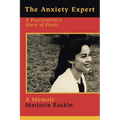 The Anxiety Expert: A Psychiatrist's Story of Panic - Paperback