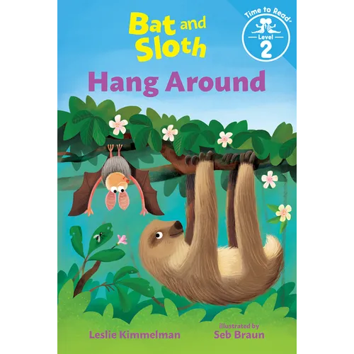 Bat and Sloth Hang Around - Hardcover