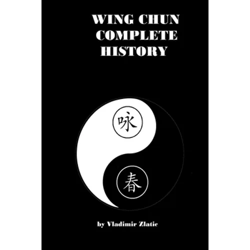 Wing Chun Complete History - Paperback