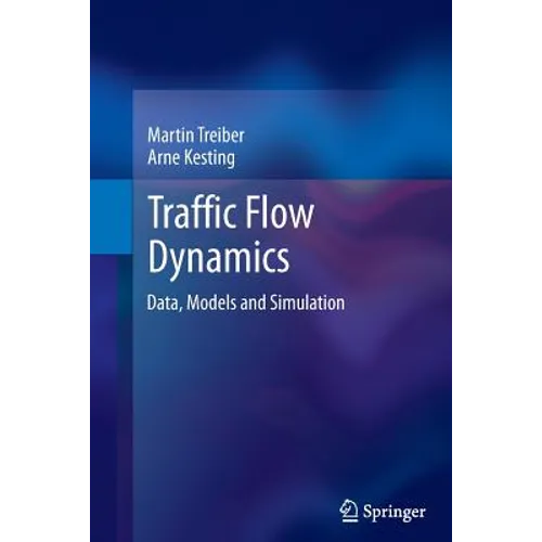 Traffic Flow Dynamics: Data, Models and Simulation - Paperback