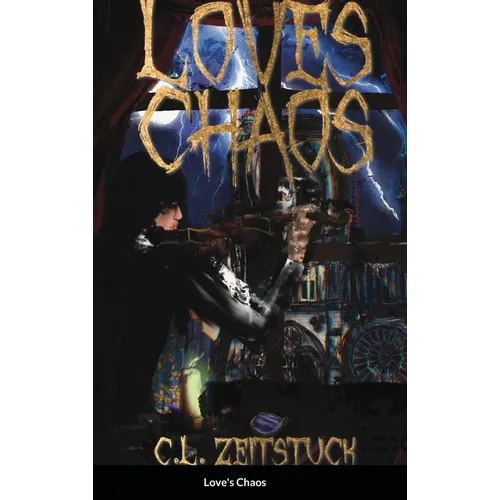 Love's Chaos: A Sequel to Lost Chaos - Hardcover