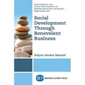 Social Development Through Benevolent Business - Paperback