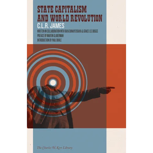 State Capitalism and World Revolution - Paperback