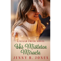 His Mistletoe Miracle - Paperback