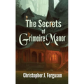 The Secrets of Grimoire Manor - Paperback