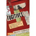 Fugitives: A History of Nazi Mercenaries During the Cold War - Hardcover